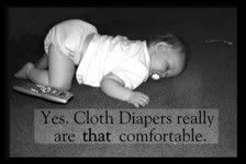 Yes. Cloth diapers really are THAT comfortable. (small graphic) Pictures, Images and Photos