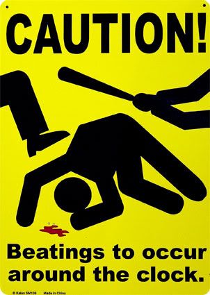 caution_-_beatings_to_occur_around_.jpg